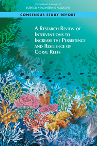 A Research Review of Interventions to Increase the
                              Persistence and Resilience of Coral Reefs PDF cover